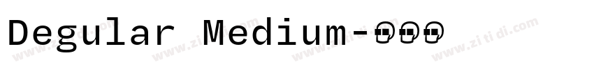 Degular Medium字体转换 Degular Medium字体转换